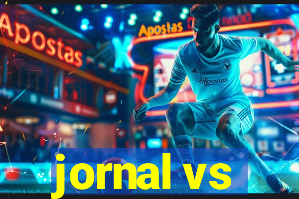 jornal vs